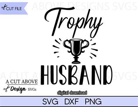 Trophy Husband Svg Couples Svg Husband Svg Trophy Svg Men Svg Etsy UK