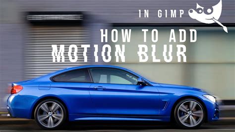 How To Add Motion Blur To Images In Gimp Quickest And Easiest Way