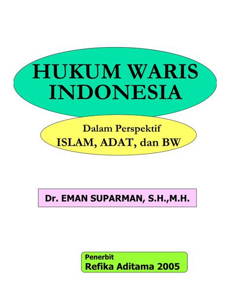 Pdf Hukum Waris Indonesia Dalam Perspektif Islam Adat Dan Bw