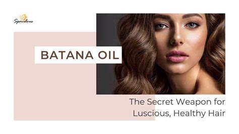Batana Oil: The Secret Weapon For Luscious, Healthy Hair | Spavelous