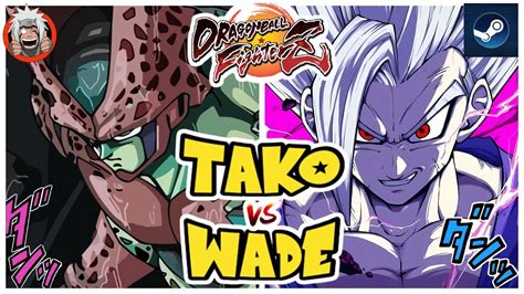 DBFZ Wade Vs Tako Kefla Cell A21LC Vs A21LC Cell Gohan YouTube