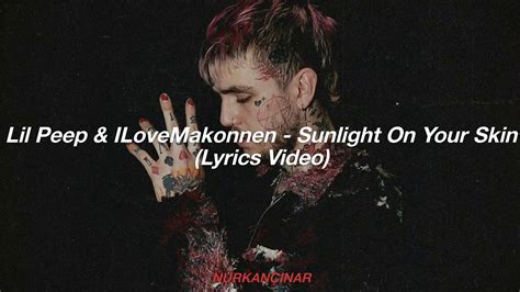 Lil Peep And Ilovemakonnen Sunlight On Your Skin Lyrics Video Youtube