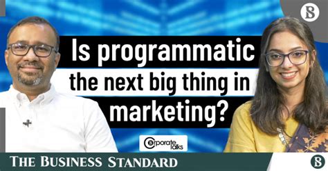 Is programmatic the next big thing in marketing? | The Business Standard