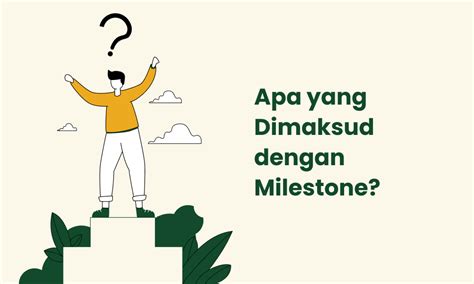 Milestone Adalah Pengertian Contoh Dan Hubungan Dengan Pm