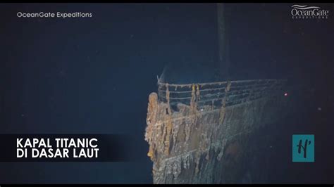 Penampakan Kapal Titanic Asli Setelah 110 Tahun Tenggelam Youtube