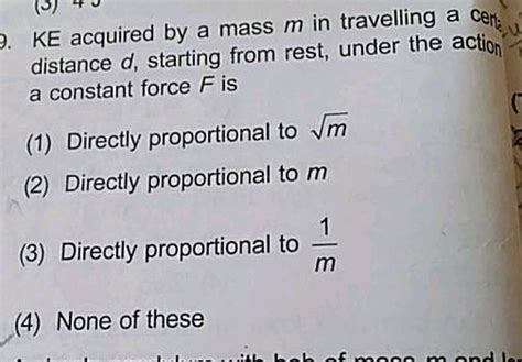 3 4j 2 Ke Acquired By A Mass M In Travelling A Cer Distance D