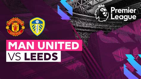 Full Match Man United Vs Leeds Premier League 22 23 Vidio