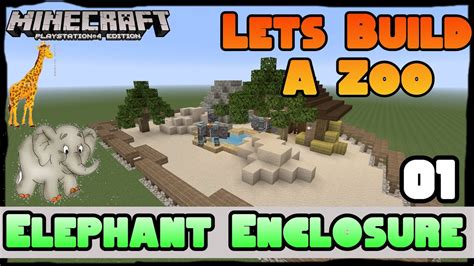 Minecraft Lets Build A Zoo Elephant Enclosure E1 Youtube