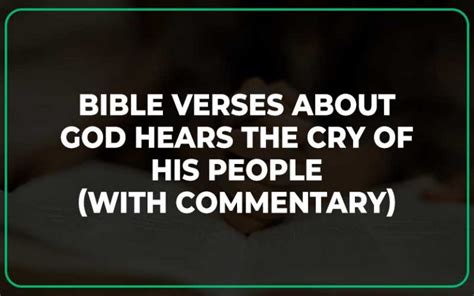 Bible Verses About God Hears The Cry Of His People With Commentary