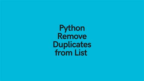 Python Remove Duplicates From A List 7 Ways • Datagy