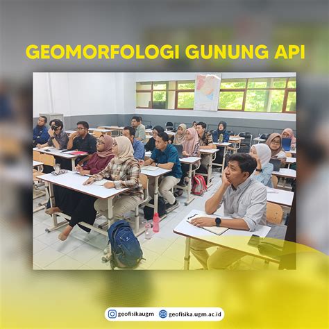 Guest Lecture Geomorfologi Gunung Api Geofisika Universitas Gadjah Mada