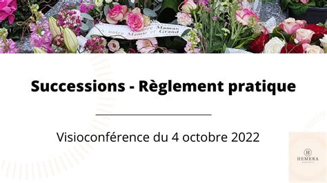 Successions Vi Règlement Pratique Dune Succession Conférence Du 4