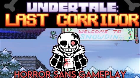 Undertale Last Corridor Horror Sans Gameplay Youtube