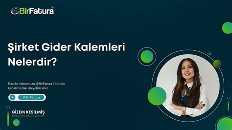 Irket Gider Kalemleri Nelerdir Gizem Kesilmi Ile Muhasebe Rehberi