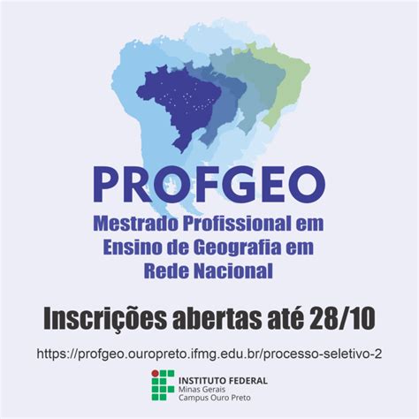 Mestrado Profissional Em Ensino De Geografia Do IFMG Abre Processo