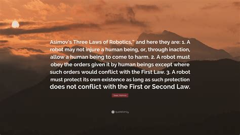 Isaac Asimov Quote: “Asimov’s Three Laws of Robotics,” and here they ...