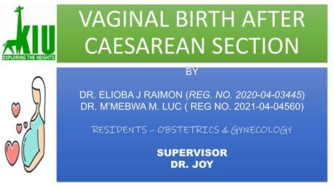 Vaginal Birth After Caesarean Section By Dr Elioba J Raimon Ppt