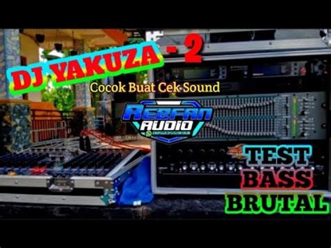 Dj Yakuza Full Bass Rezfan Audio Youtube