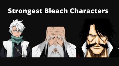 Los Personajes Más Fuertes De Bleach Clasificados Japan Truly