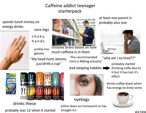 Caffeine Addict Teenager Starterpack Rstarterpacks