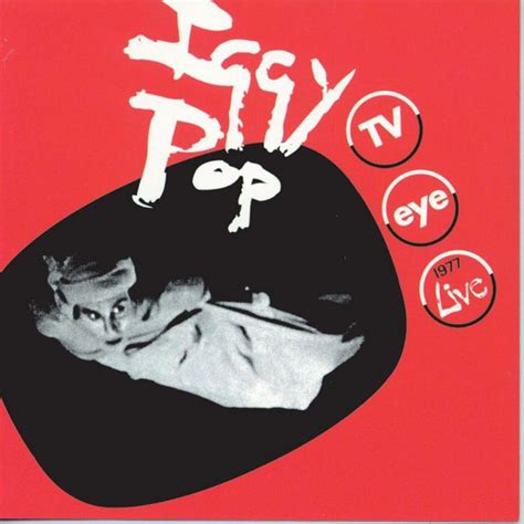 Iggy Pop – TV Eye 1977 Live (CDr) - Discogs