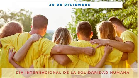 DÍA INTERNACIONAL DE LA SOLIDARIDAD HUMANA 20 de diciembre Día