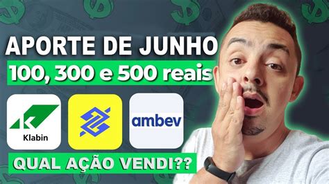 Primeiro Aporte M S De Junho Nova A O E Venda De Ativo