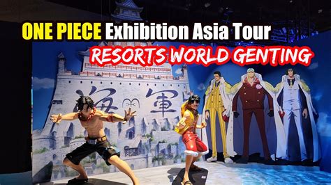 One Piece Exhibition Asia Tour Malaysia Resorts World Genting YouTube