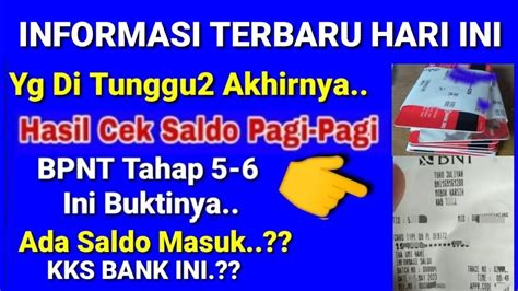 PKH HARI INI HASIL CEK SALDO BPNT TAHAP 5 6 PAGI INI MINGGU TGL 14 MEI