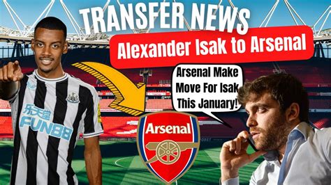 Wow Arsenal Move For Alexander Isak Arsenal Transfer News Youtube