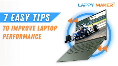 7 Easy (Yet Effective) Ways of Improving Laptop Performance - Lappy Maker