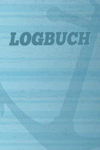 Logbuch Logbuch F R Bootsfahrten Mit Motorboot Yacht Segelboot