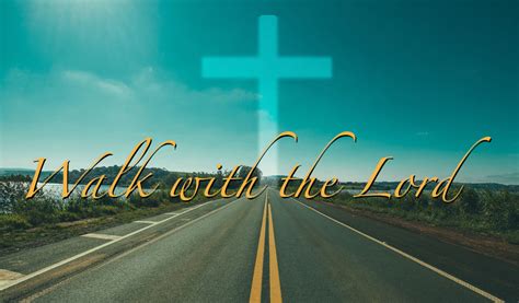 Walk With The Lord Of Faith Fortitude