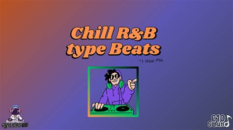 Hour Of R B Type Beats Trap Hip Hop And More Youtube