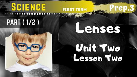 Science Prep Lenses Part Unit Two Lesson Two Youtube