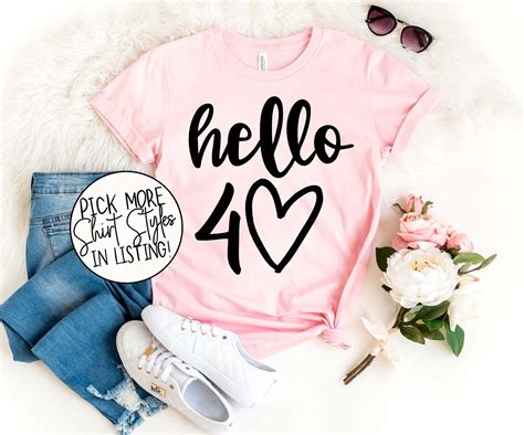 Hello 40 Heart Shirt 40th Birthday Shirt Fourtieth Etsy