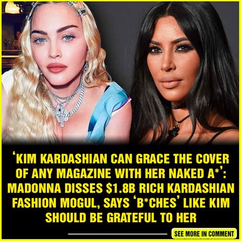 Kim Kardashian Can Grace The Cover Of Any Magazine With Her Naked A Madonna Disses 1 8B