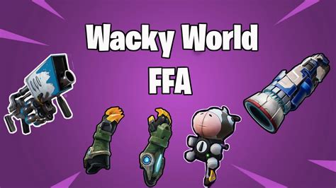 🤣wacky World Ffa All Weaponsandcars 9954 4082 6816 By Tic1049 Fortnite