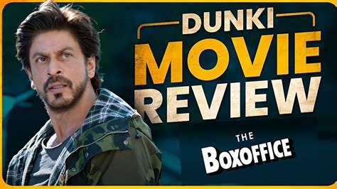 Dunki Movie Review Dunki Box Office SRK Rajkumar Hirani YouTube