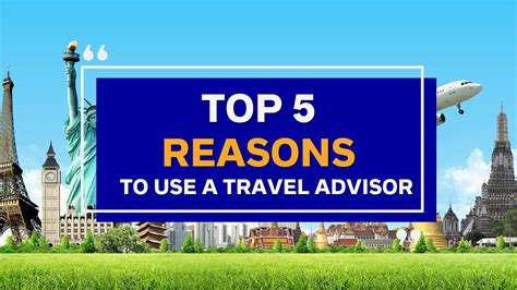 Top Reasons To Use A Travel Advisor Youtube