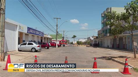 Vídeo Defesa Civil Interdita Cinco Prédios Com Rachaduras No Gama