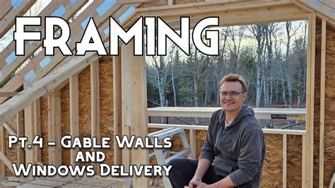 Framing Part 4 Gable Walls Installation And Delivery Of European
