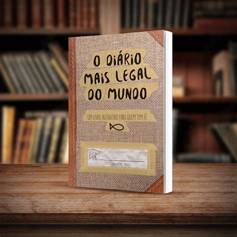 Descubra O Di Rio Mais Legal Do Mundo Um Livro Interativo E