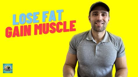 486 How To Lose Fat And Gain Muscle Fast Body Recomp Explained Youtube