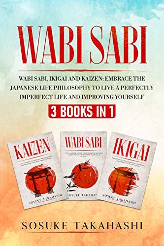 Wabi Sabi Books In Wabi Sabi Ikigai And Kaizen Embrace The