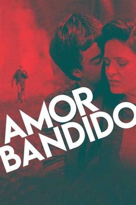 Watch Amor Bandido (2021) Full Movie Free Online - Plex