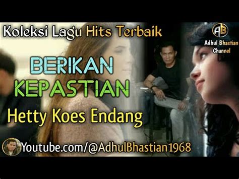 Lagu Lawas Yang Paling Banyak Dicari Berikan Kepastian Hetty Koes