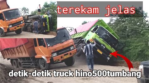 Terekam Jelas Detik Detik Truck Hino500 Muatan Batubara Tumbang Youtube