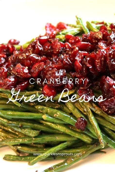 Cranberry Green Beans Green Beans Cooking Green Beans Green Beans Side Dish