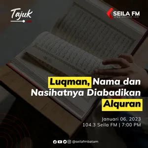 Radio Seila FM Luqman Nama Dan Nasihatnya Diabadikan Alquran Noice